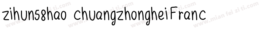 zihun58hao chuangzhongheiFranckerW1字体转换